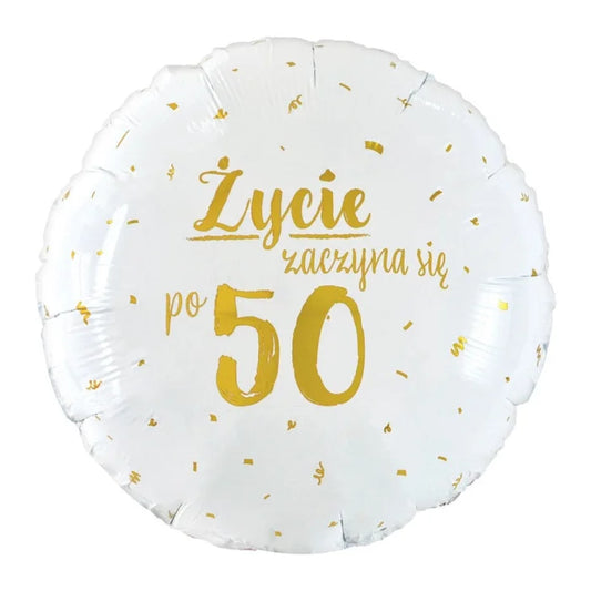 Balon foliowy Życie zaczyna się po 50, 18"