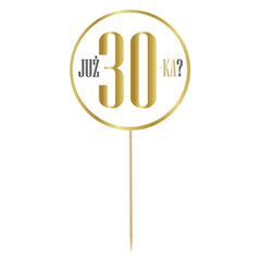 Dekoracja Papierowa na Tort "Już 30-ka?" – 20 cm, Biało-Złota – 1 Sztuka